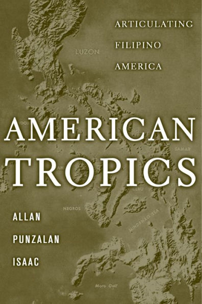 American Tropics: Articulating Filipino America