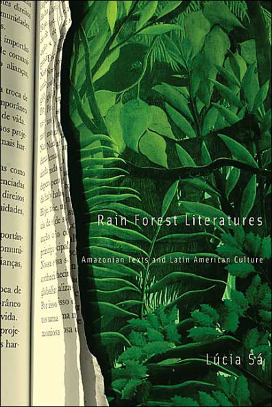 Rain Forest Literatures: Amazonian Texts And Latin American Culture