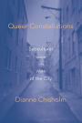 Queer Constellations: Subcultural Space In The Wake Of The City