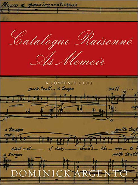 Catalogue Raisonne As Memoir: A Composer's Life