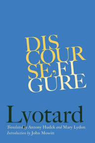Title: Discourse, Figure, Author: Jean-François Lyotard