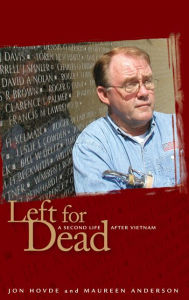 Title: Left for Dead: A Second Life after Vietnam, Author: Jon Hovde