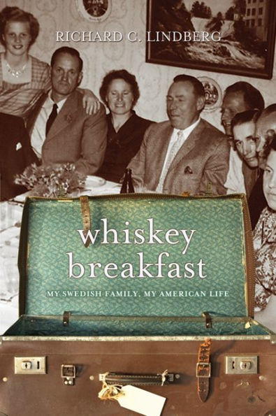 Whiskey Breakfast: My Swedish Family, American Life