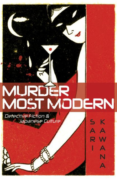 Murder Most Modern: Detective Fiction and Japanese Culture