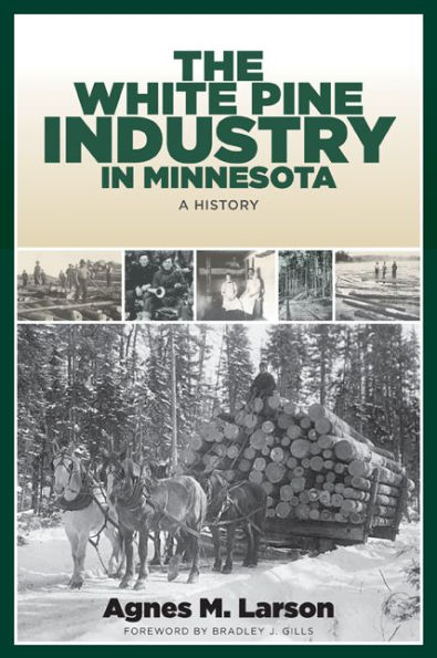 The White Pine Industry in Minnesota: A History