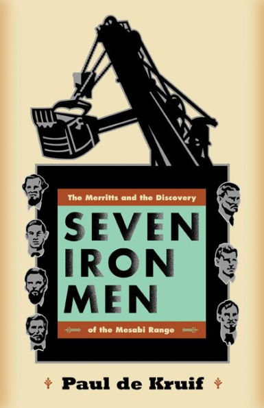 Seven Iron Men: The Merritts and the Discovery of the Mesabi Range