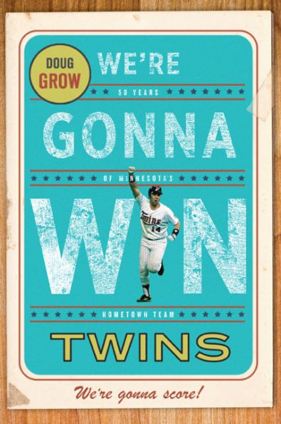 We're Gonna Win, Twins!