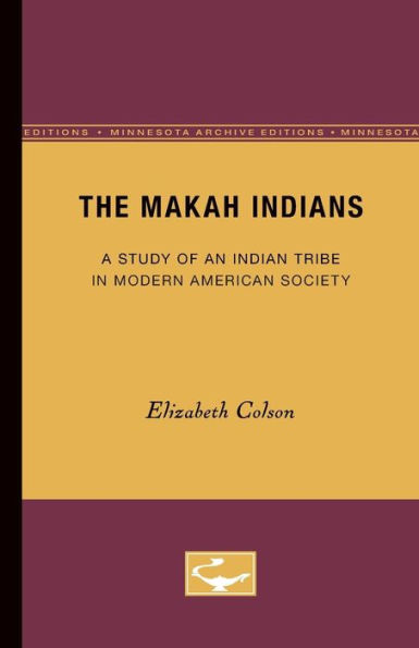 The Makah Indians: A Study of an Indian Tribe in Modern American Society