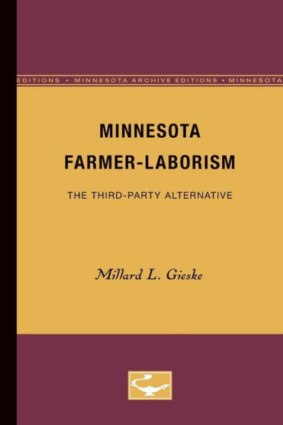 Minnesota Farmer-Laborism: The Third-Party Alternative