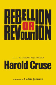 Title: Rebellion or Revolution?, Author: Harold Cruse