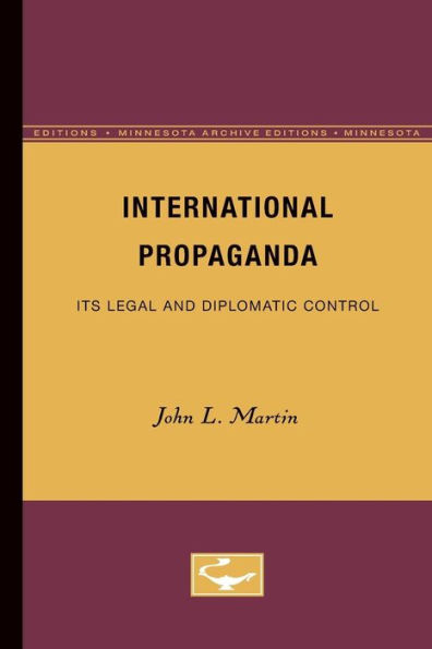 International Propaganda: Its Legal and Diplomatic Control