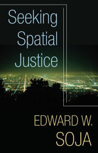 Title: Seeking Spatial Justice, Author: Edward W. Soja