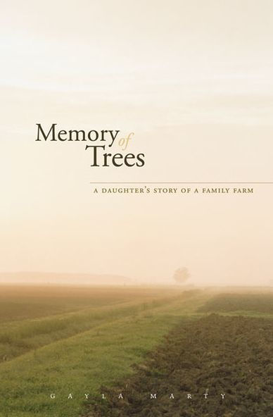 Memory of Trees: a Daughter's Story Family Farm