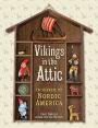 Vikings in the Attic: In Search of Nordic America