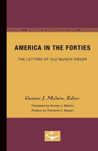 Title: America in the Forties: The Letters of Ole Munch Ræder, Author: Gunnar Malmin