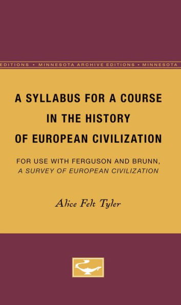 A Syllabus for a Course in the History of European Civilization: For Use With Ferguson and Brunn, A Survey of European Civilization