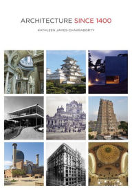 Title: Architecture since 1400, Author: Kathleen James-Chakraborty