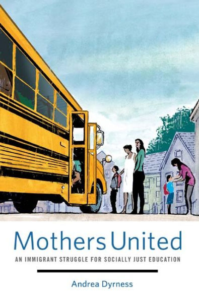 Mothers United: An Immigrant Struggle for Socially Just Education