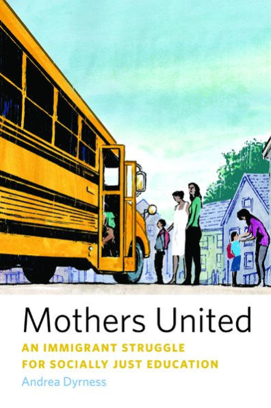 Mothers United: An Immigrant Struggle for Socially Just Education