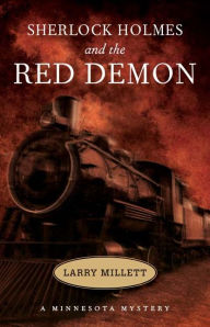 Title: Sherlock Holmes and the Red Demon (Sherlock Holmes & Shadwell Rafferty Series #1), Author: Larry Millett