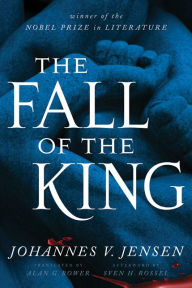 Title: The Fall of the King, Author: Johannes V. Jensen