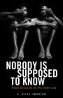 Nobody Is Supposed to Know: Black Sexuality on the Down Low