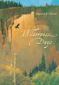 Title: Wilderness Days, Author: Sigurd F. Olson