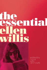 Title: The Essential Ellen Willis, Author: Ellen Willis