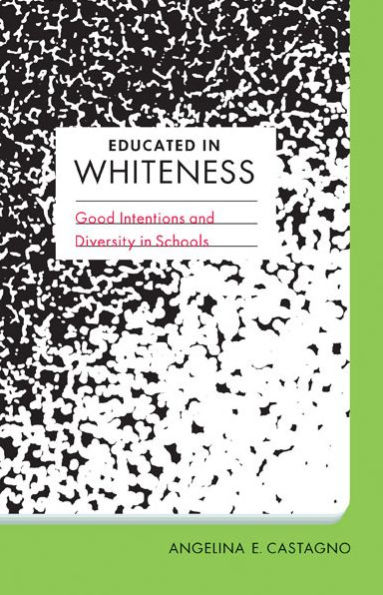 Educated Whiteness: Good Intentions and Diversity Schools