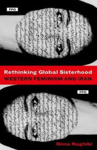 Title: Women Write Iran: Nostalgia and Human Rights from the Diaspora, Author: Nima Naghibi