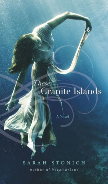 These Granite Islands: A Novel