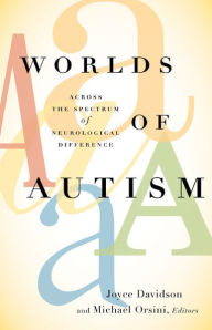 Title: Worlds of Autism: Across the Spectrum of Neurological Difference, Author: Joyce Davidson