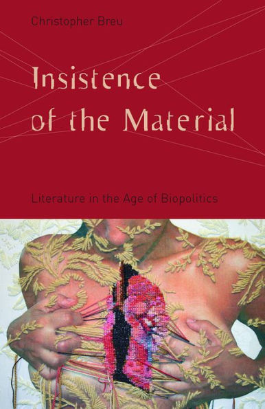 Insistence of the Material: Literature Age Biopolitics