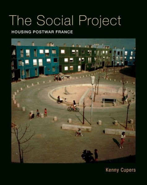 The Social Project: Housing Postwar France