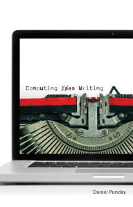 Title: Computing as Writing, Author: Daniel Punday