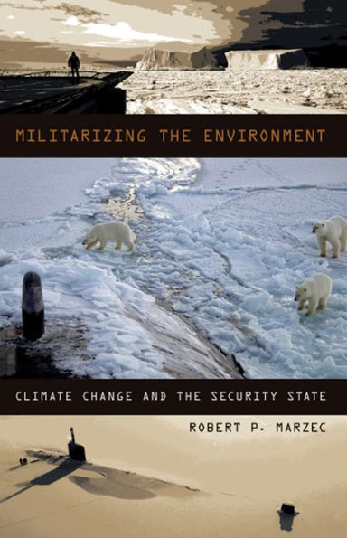Militarizing the Environment: Climate Change and Security State