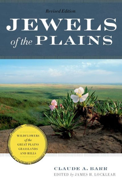 Jewels of the Plains: Wildflowers Great Plains Grasslands and Hills