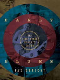 Title: Early Blues: The First Stars of Blues Guitar, Author: Jas Obrecht