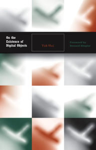 Free books to download on computer On the Existence of Digital Objects ePub RTF 9780816698912 by Yuk Hui