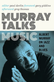 Title: Murray Talks Music: Albert Murray on Jazz and Blues, Author: Albert Murray