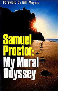 Title: Samuel Proctor: My Moral Odyssey, Author: Samuel D. Proctor