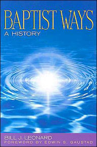 Title: Baptist Ways: A History, Author: Bill Leonard