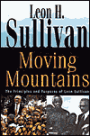 Moving Mountains: The Principles and Purposes of Leon Sullivan