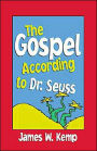 The Gospel according to Dr. Seuss: Snitches, Sneeches and Other Creachas