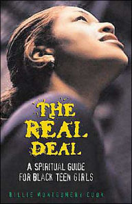 Title: The Real Deal: A Spiritual Guide for Black Teen Girls, Author: Billie Montgomery Cook