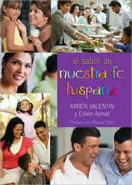 Title: El sabor de nuestra fe hispana, Author: Karen Valentin
