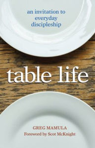 Amazon stealth ebook download Table Life: An Invitation to Everyday Discipleship RTF