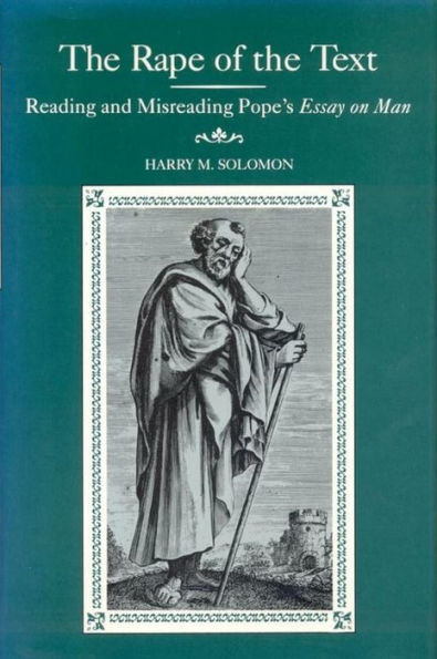 The Rape of the Text: Reading and Misreading Pope's Essay on Man