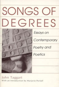 Title: Songs of Degrees: Essays on Contemporary Poetry and Poetics, Author: John Taggart