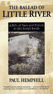 Title: Ballad of Little River: A Tale of Race and Unrest in the Rural South, Author: Paul Hemphill